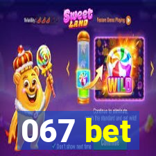 067 bet